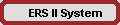 ERS II System