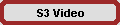 S3 Video